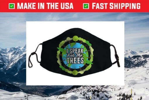 I Speak For The Trees Environmental Earth Day Funny Face Mask