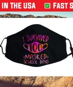 I Survived 100 Masked School Days Student or Teacher Face Mask