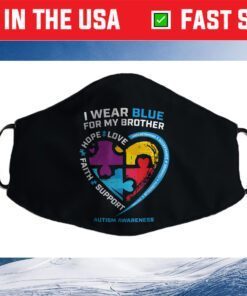 I Wear Blue For My Brother Kids Autism Awareness Sister Boys Cloth Face Mask