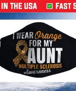 I Wear Orange For My Aunt MS Awareness Cloth Face Mask