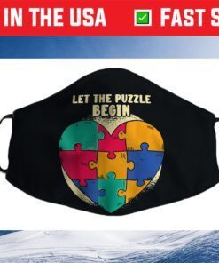 Let The Puzzle Begin Heart Puzzle Funny Autism Awareness Day Cloth Face Mask