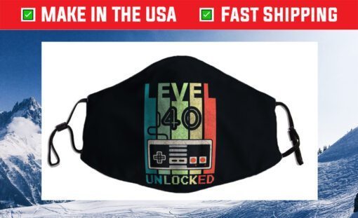 Level 40 Unlocked Shirt Video Gamer 40th Birthday Cloth Face Mask