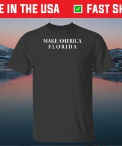 Make America Florida Classic T-Shirt