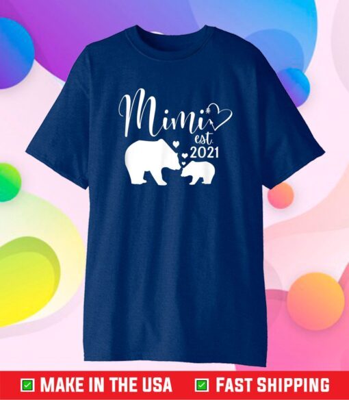 Mimi 2021 Gift New Grandmas Bear Grandmother Gift T-Shirt