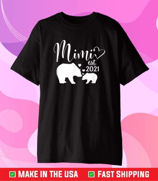 Mimi 2021 Gift New Grandmas Bear Grandmother Gift T-Shirt