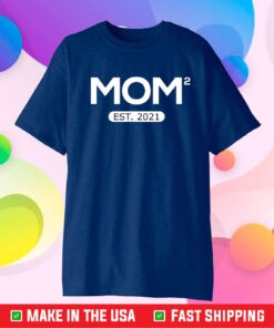 Mom Squared Est. 2021 Mother Of 2 Matching Couples Gift T-Shirt