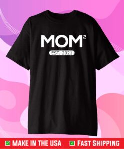 Mom Squared Est. 2021 Mother Of 2 Matching Couples Gift T-Shirt