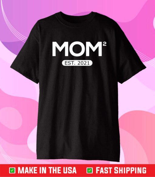 Mom Squared Est. 2021 Mother Of 2 Matching Couples Gift T-Shirt