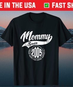 Mommy Since 2005 Mother's Day Gift Mom Mother T-Shirt