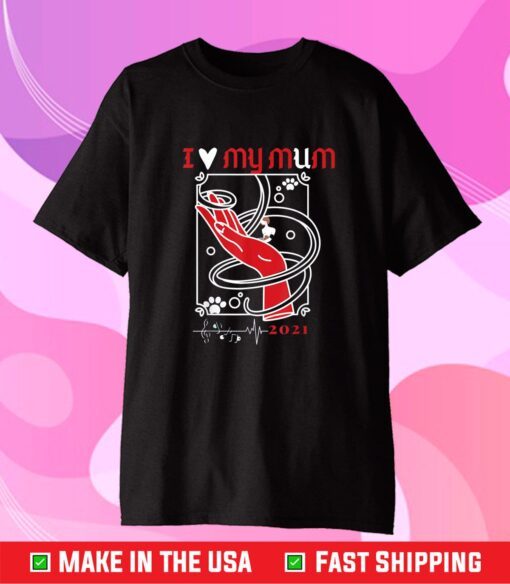 Mother's Day 2021 is a giving for her affection and love Gift T-Shirt