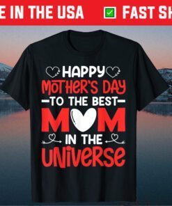 Mother's Day - Happy Mother's Day Classic T-Shirts