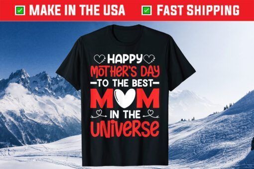 Mother's Day - Happy Mother's Day Classic T-Shirts