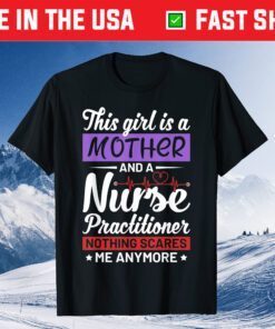 Mother's Day - Mother And Nurse Practitioner Us 2021 T-Shirt