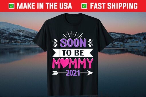 Mother's Day - Soon To Be Mommy 2021 Classic T-Shirt