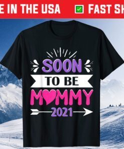 Mother's Day - Soon To Be Mommy 2021 Classic T-Shirt