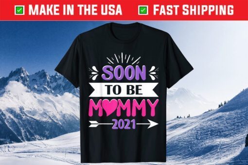 Mother's Day - Soon To Be Mommy 2021 Classic T-Shirt