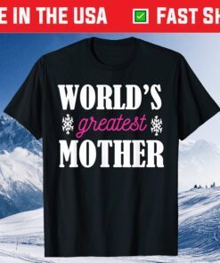 Mother's Day - World's Greatest Mother Classic T-ShirtsMother's Day - World's Greatest Mother Classic T-Shirts