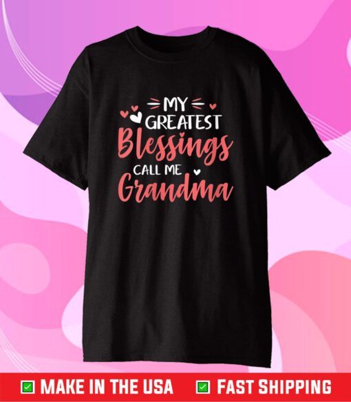 My Greatest Blessings Call Me Grandma Mother's Day 2021 Classic T-Shirt