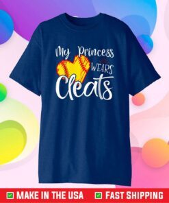 My Princess Wears Cleats - Softball Mom Dad Baseball Player Classic T-Shirt