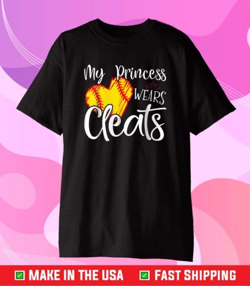 My Princess Wears Cleats - Softball Mom Dad Baseball Player Classic T-Shirt