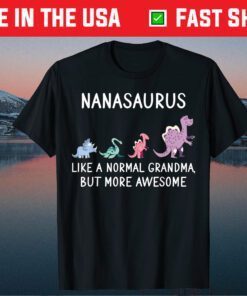 Nanasaurus Nana Dinosauer Grandma Family T-Shirt