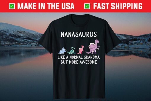 Nanasaurus Nana Dinosauer Grandma Family T-Shirt