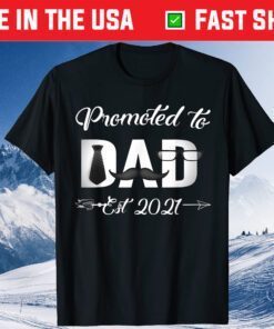 New Dad Gifts Soon To Be Promoted To Daddy 2021 Classic T-Shirt