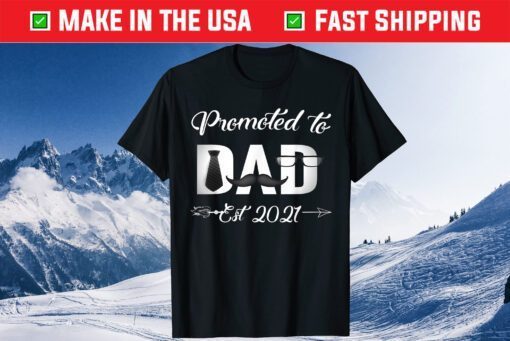 New Dad Gifts Soon To Be Promoted To Daddy 2021 Classic T-Shirt