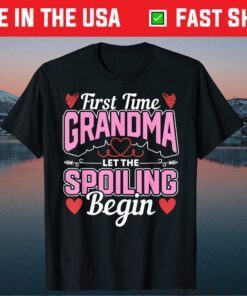 New Grandma Spoiling Proud New Grandma First Time Grandma Gift T-Shirt