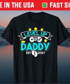 New Parent Shirt- Leveled Up To Daddy 2021 Game Player Classic T-Shirt