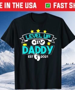 New Parent Shirt- Leveled Up To Daddy 2021 Game Player Classic T-Shirt