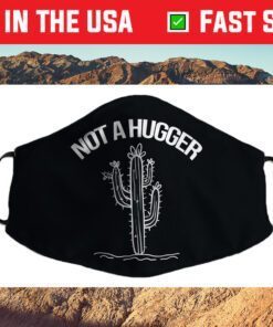 Not A Hugger Shirt Funny Vintage Cactus Sarcastic Cloth Face Mask