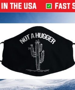 Not A Hugger Shirt Funny Vintage Cactus Sarcastic Cloth Face Mask