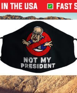 Not My President Biden Never Biden Anti Biden Hate Biden Us 2021 Face Mask