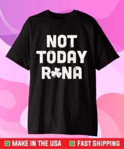 Not Today Rona Unisex T-Shirt