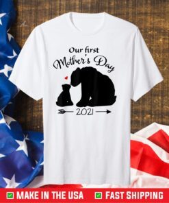 Our First Mothers Day 2021 Us 2021 T-Shirt