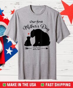 Our First Mothers Day 2021 Us 2021 T-Shirt