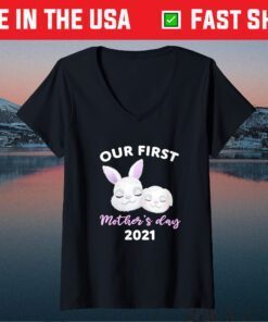 Our First Mother's day 2021 Mothers day Newborn Baby Mom Kid Classic T-Shirts