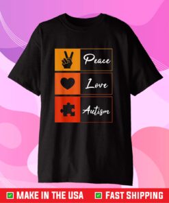 Peace Love Autism, Peace Love Autism Awareness Day Us 2021 T-Shirt