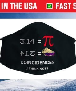 Pi Day 3.15 Pi Symbol Science and Math Teacher Face Mask