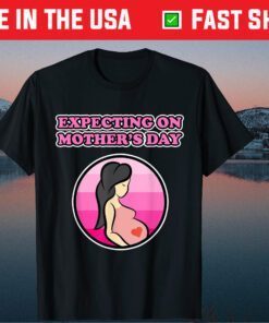 Pregnancy design - Expecting on Mother's Day for Moms Classic T-Shirt