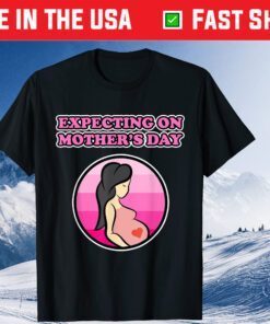 Pregnancy design - Expecting on Mother's Day for Moms Classic T-Shirt