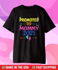 Promoted To Mommy 2021 New Pregnancy Announcement Mother Classic T-Shirt