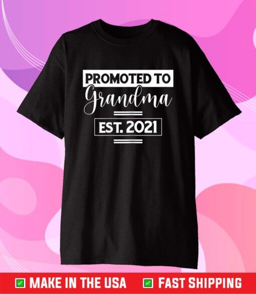 Promoted to Grandma Est 2021 Funny Family Mother's Day Cute Classic T-Shirt