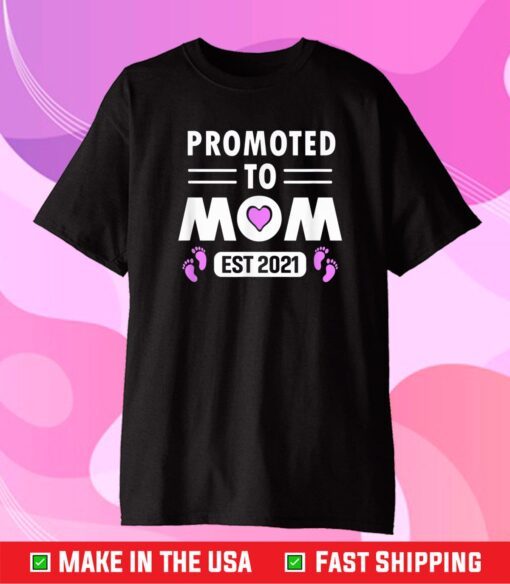 Promoted to Mom 2021 First Mother’s Day New Mom Classic T-Shirt