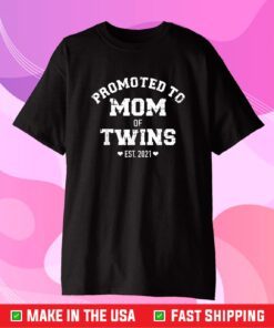 Promoted to Mom of Twins 2021 Unisex T-Shirt