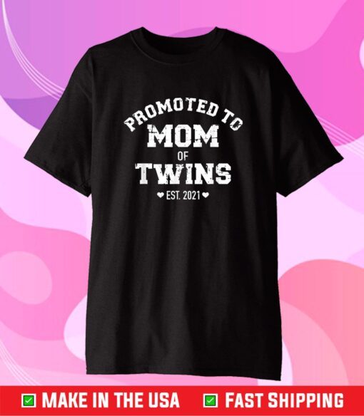 Promoted to Mom of Twins 2021 Unisex T-Shirt