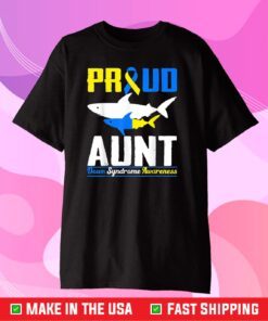 Proud Aunt Shark Trisomy 21 Down Syndrome Awareness Day Us 2021 T-Shirt