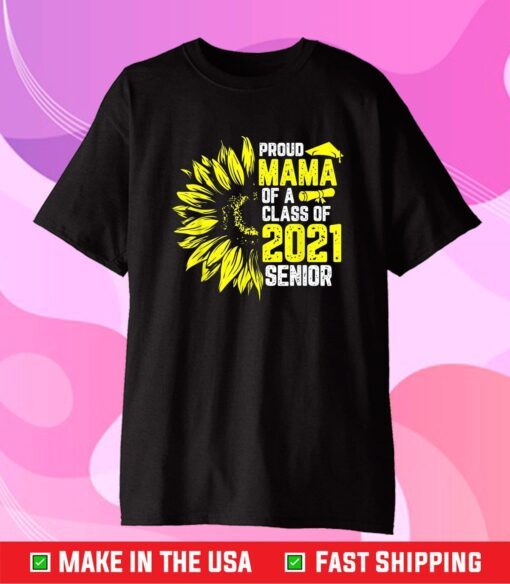 Proud Mama Of A 2021 Graduate Senior Mother Graduation Classic T-Shirt