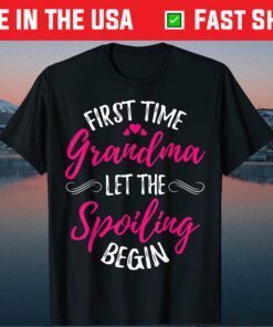 Proud New Grandma 1st Grandma First Time Grandma Spoiling Gift T-Shirt